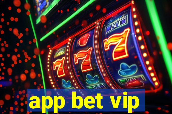 app bet vip